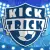 Kick Trick