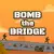 Bomb The Bridge