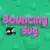 Bouncing Bug