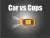 Cars Vs Cops