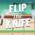 Flip The Knife