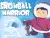 Snow Ball Warrior