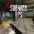 Subway Fps