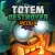 Totem Destroyer Redux