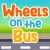 Wheels On The Bus